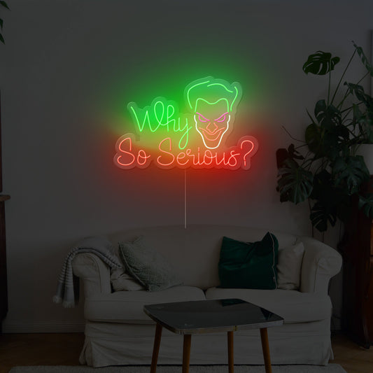 why-so-serious-neon-sign