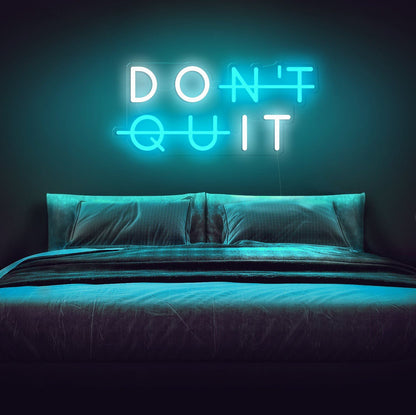 Don't Quit Neon Quote ice blue